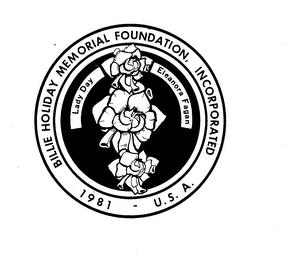 BILLIE HOLIDAY MEMORIAL FOUNDATION INCORPORATED LADY DAY ELEANORA FAGAN 1981-USA trademark