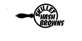 SKILLET HASH BROWNS trademark