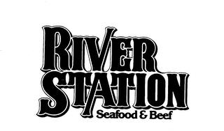 RIVER STATION SEAFOOD & BEEF trademark