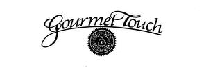 GOURMET TOUCH trademark