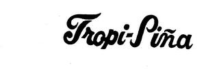 TROPI-PINA trademark