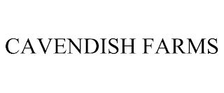 CAVENDISH FARMS trademark