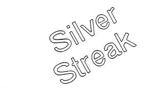 SILVER STREAK trademark