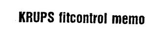 KRUPS FITCONTROL MEMO trademark