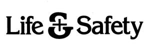 LIFE & SAFETY trademark