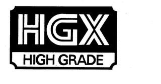 HGX HIGH GRADE trademark