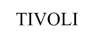 TIVOLI trademark