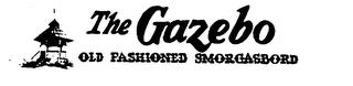 THE GAZEBO OLD FASHIONED SMORGASBORD trademark