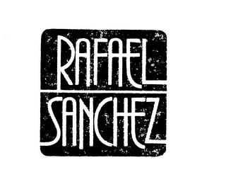 RAFAEL SANCHEZ trademark