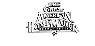 THE GREAT AMERICAN HOMEMAKER REDMAN HOMES trademark