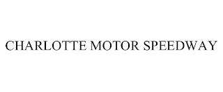 CHARLOTTE MOTOR SPEEDWAY trademark