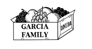 GARCIA FAMILY DINUBA trademark