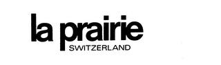 LA PRAIRIE SWITZERLAND trademark