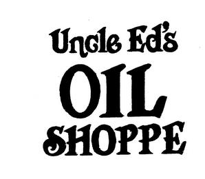 UNCLE ED'S OIL SHOPPE trademark