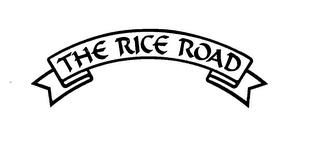 THE RICE ROAD trademark