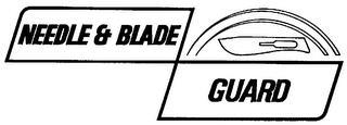 NEEDLE AND BLADE GUARD trademark