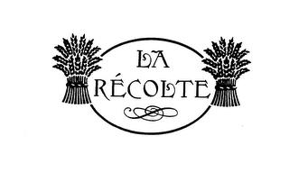 LA RECOLTE trademark