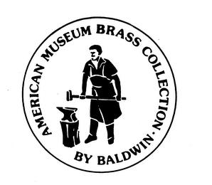 AMERICAN MUSEUM BRASS COLLECTION BY BALDWIN trademark