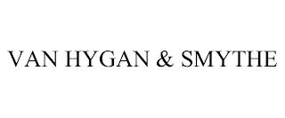 VAN HYGAN & SMYTHE trademark