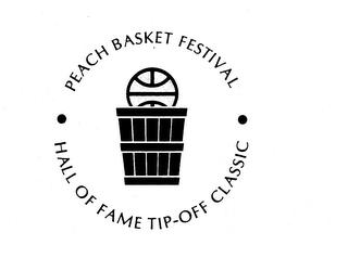 PEACH BASKET FESTIVAL HALL OF FAME TIP-OFF CLASSIC trademark