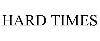 HARD TIMES trademark