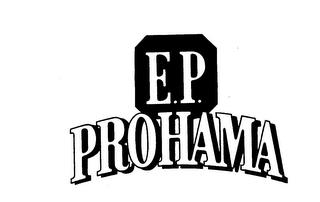 E.P. PROHAMA trademark