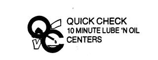 QC QUICK CHECK 10 MINUTE LUBE 'N OIL CENTERS trademark