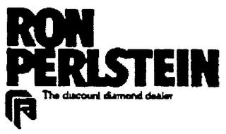 RON PERLSTEIN THE DISCOUNT DIAMOND DEALER trademark