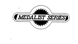 MEDALIST SERIES trademark