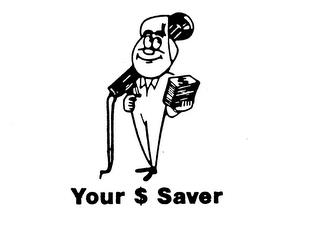 YOUR $ SAVER trademark