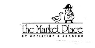 THE MARKET PLACE BY CHRISTIAN & JOHNSON trademark