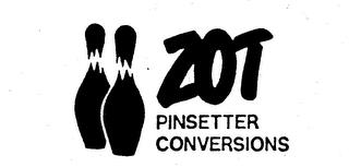 ZOT PINSETTER CONVERSIONS trademark