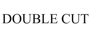 DOUBLE CUT trademark