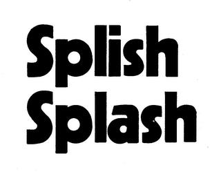 SPLISH SPLASH trademark