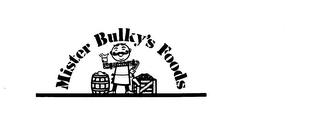 MISTER BULKY'S FOODS trademark