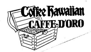 CAFFE D'ORO COFFEE HAWAIIAN trademark