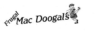 FRUGAL MAC DOOGAL'S trademark