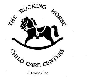 THE ROCKING HORSE CHILD CARE CENTERS OF AMERICA, INC. trademark