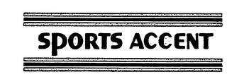 SPORTS ACCENT trademark