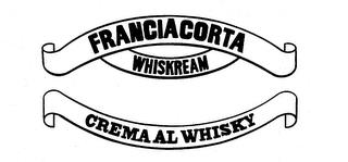 FRANCIACORTA WHISKREAM CREMA AL WHISKY trademark