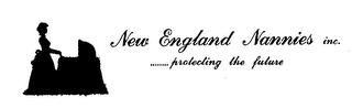 NEW ENGLAND NANNIES INC. ......PROTECTING THE FUTURE trademark