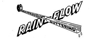 RAIN-FLOW CONTINUOUS GUTTERING trademark