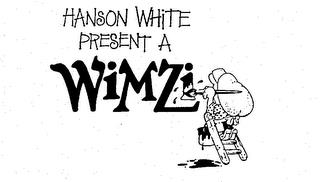 HANSON WHITE PRESENT A WIMZI trademark