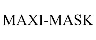 MAXI-MASK trademark