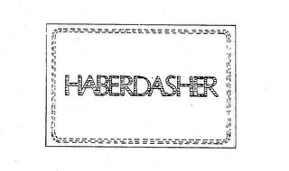 HABERDASHER trademark