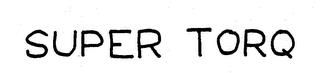 SUPER TORQ trademark