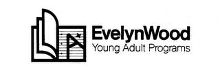 A + EVELYN WOOD YOUNG ADULT PROGRAMS trademark