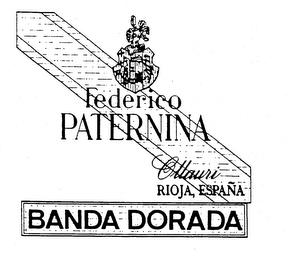 FEDERICO PATERNINA OLLAURI RIOJA, ESPANABANDA DORADO trademark