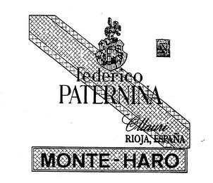 CONSEJO REGULADOR DENOMINACION ORIGEN FEDERICO PATERNINA OLLAURI RIOJA, ESPANA MONTE-HARO trademark