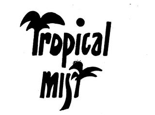 TROPICAL MIST trademark